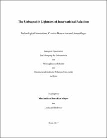 The Unbearable Lightness Of International Relations Technological Innovations Creative Destruction And Assemblages The Unbearable Lightness Of International Relations Technological Innovations Creative Destruction And Assemblages